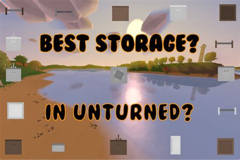 Biggest Storage In Unturned