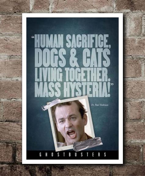 bill murray ghostbusters cats and dogs quote