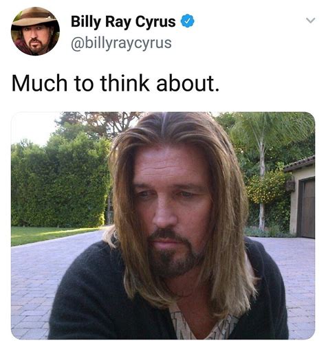 billy ray cyrus much to think about