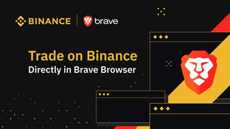 Binance Brave: Earn Crypto for Browsing the Web