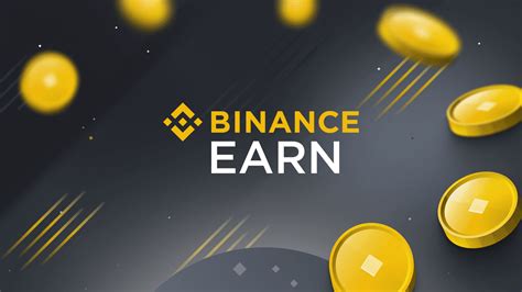 Binance Earn: A Comprehensive Guide to Maximizing Your Crypto Earnings