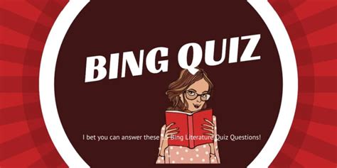 bing quiz questions about literature