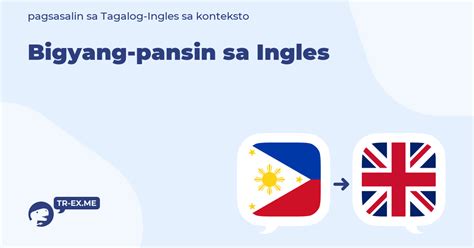 binigyan ng pansin in english