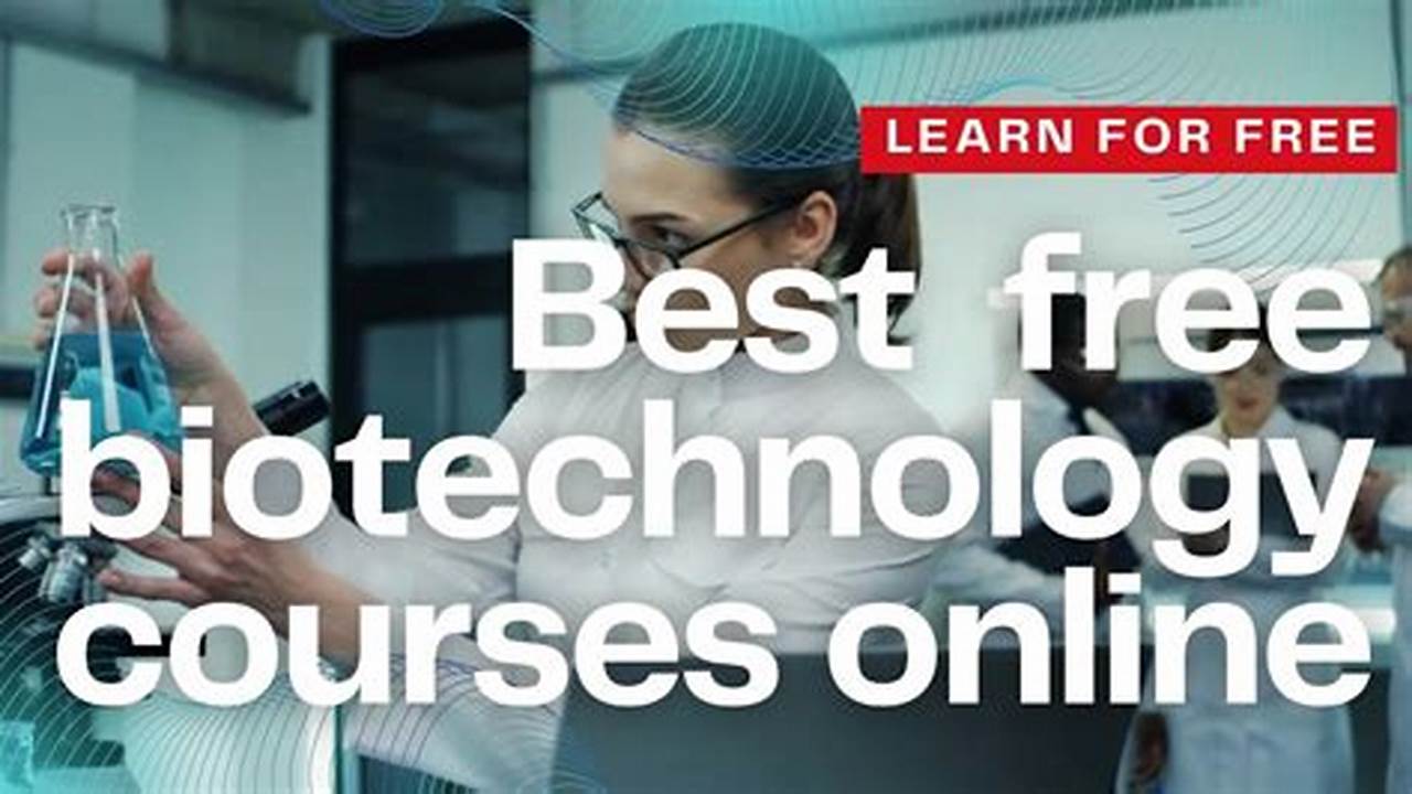 Unlock Your Biotech Career: A Guide to Online Biotechnology Classes