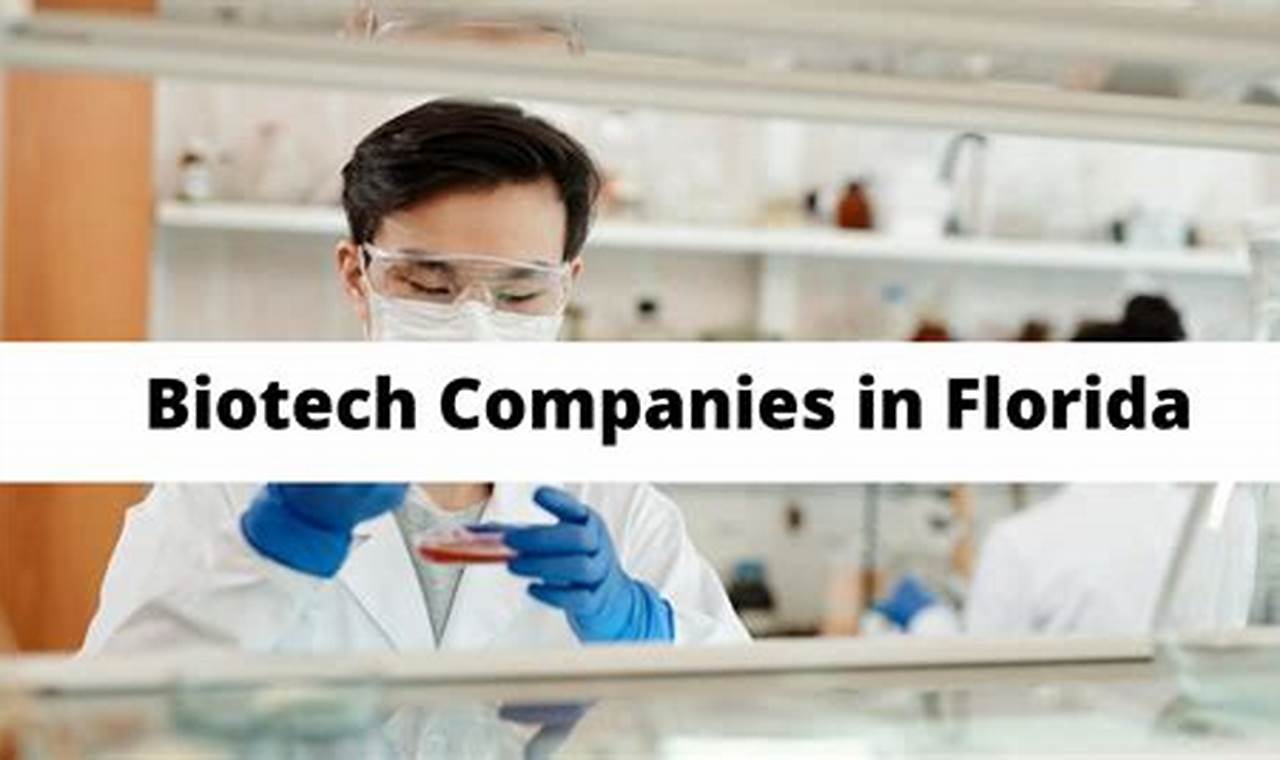 Unveiling Florida's Biotech Gems: A Guide to Biotechnology Companies