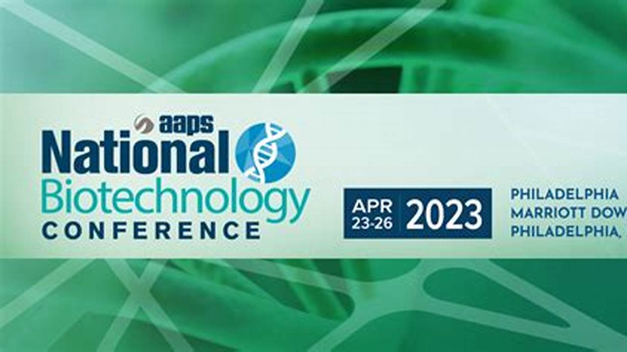 Unleash the Power of Biotechnology at 2023 Conferences