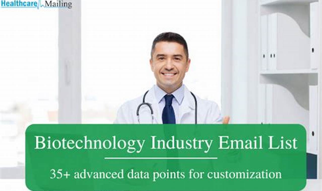 Unlock Success in Biotech: How to Leverage Industry Email Lists for Targeted Marketing
