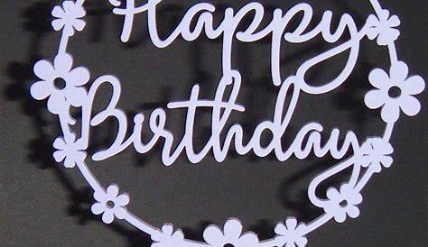 Cake Topper Bundle 8 Designs SVG Files Happy Birthday - Etsy