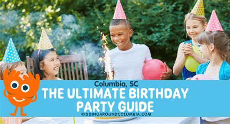 Birthday Party Ideas In Columbia Sc