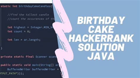 Birthday Cake Candles Hackerrank Solution In Java Github