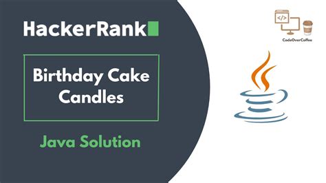 Birthday Cake Candles Program In Java