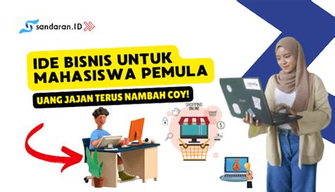 Rahasia Sukses Bisnis untuk Mahasiswa Pemula: Temukan Peluang Emas!