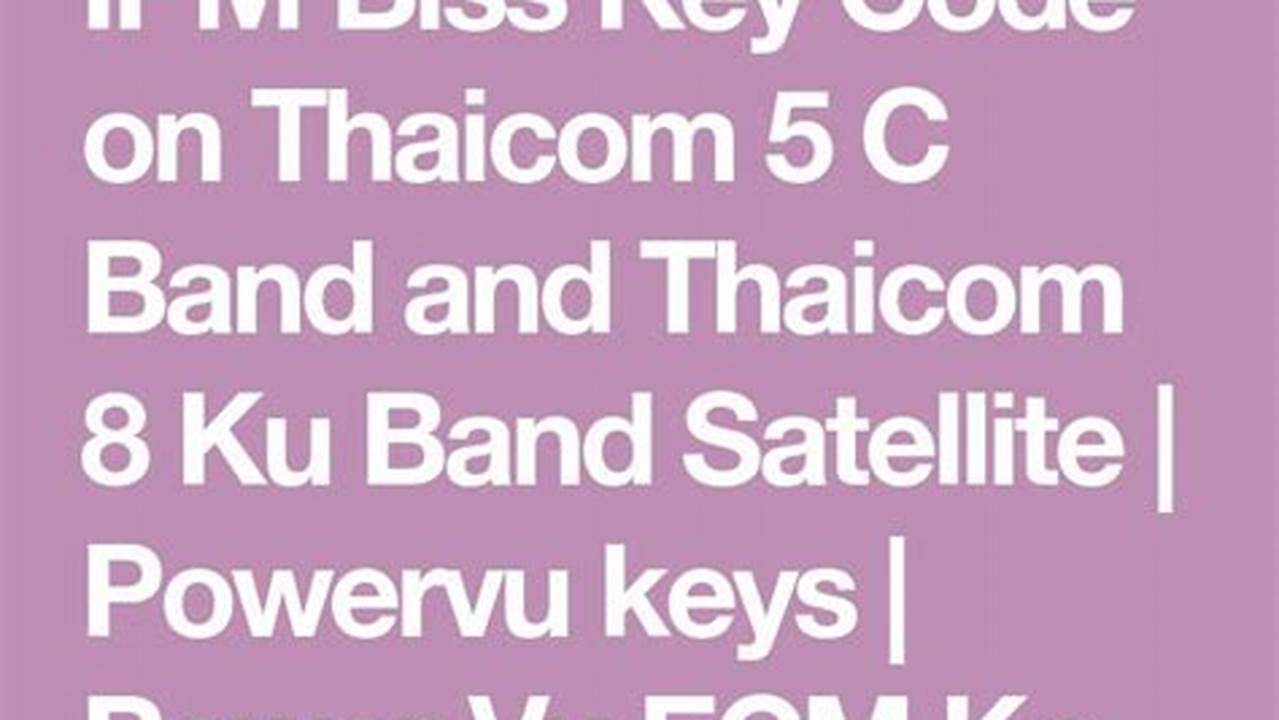 Biss Key Thaicom 5 Ku Band