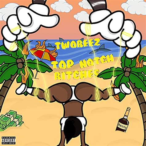 bitches 5 top notch