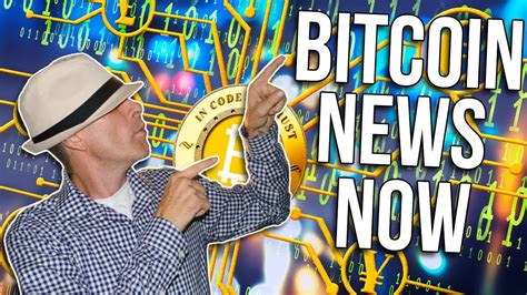 bitcoin news now