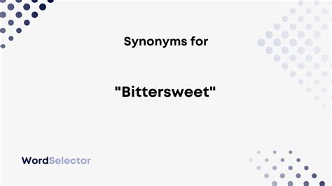 Bittersweet Define Synonym