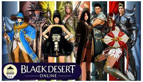 Black Desert Online Classes | GSA