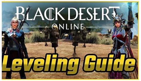 Black Desert Online BDO 1-60 Leveling Guide