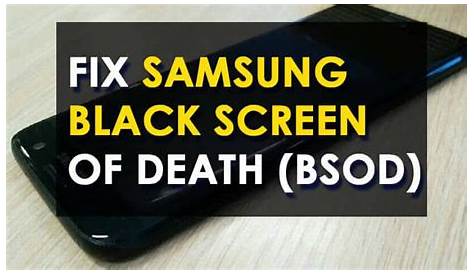 Black Screen Of Death Android Phone Ultimate Guide To Fix Fixed Samsung