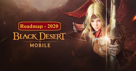 Black Desert Mobile Roadmap