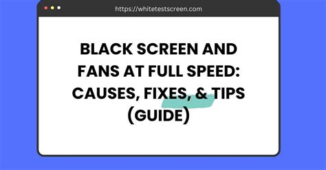 Black Screen Fans Full Speed