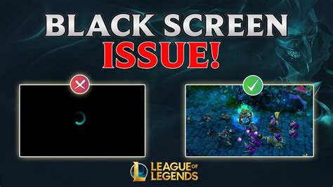 Black Screen Lol Client