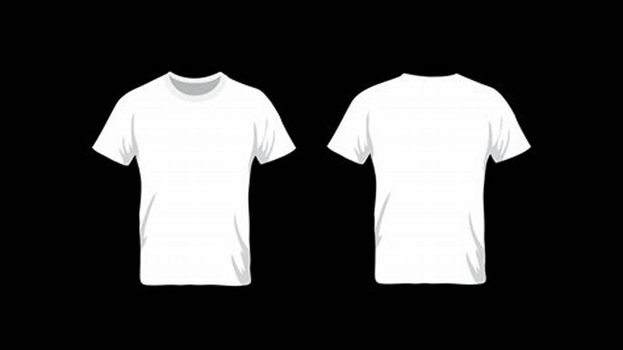 Unleash Your Creativity: Discover the Secrets of Blank T Shirt Templates