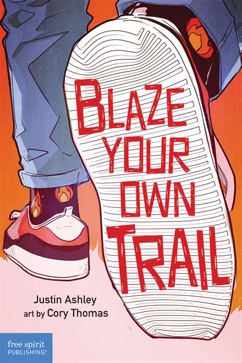 blaze your own trail meaning