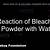 bleaching powder reaction with water