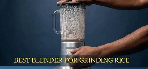 Blender To Grind Rice
