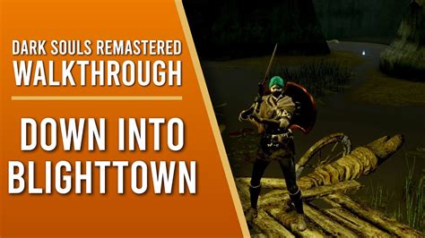 Blighttown Walkthrough Video