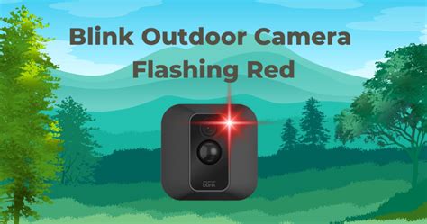 Blink Camera Flashing Green And Red