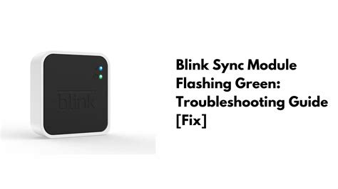 blink camera module blinking green