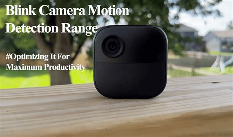 Blink Camera Motion Detection Range