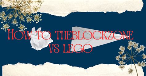 Block Zone Vs Lego