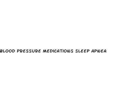 blood pressure medication for sleep