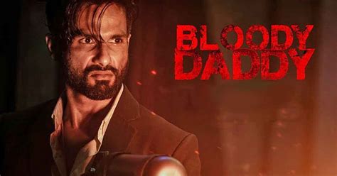 bloody daddy release delayed