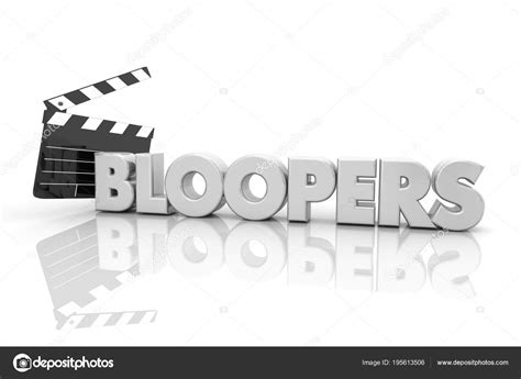 bloopers