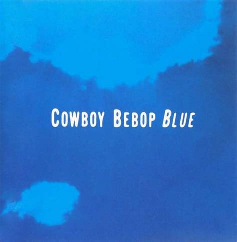 blue cowboy bebop lyrics