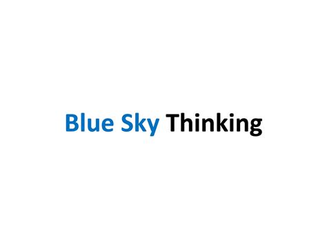 Blue Sky Thinking Lingo