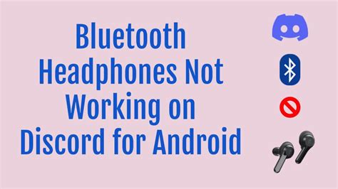 Bluetooth Earbuds Not Working With Discord Mobile