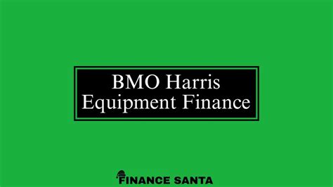 Bmo Harris Equipment Finance: Providing Tailored Solutions For Your Business Needs