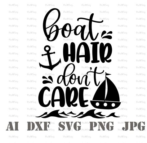 DIGITAL DOWNLOAD Boat Hair Don't Care Nauti Svg Boat Etsy Boat hair