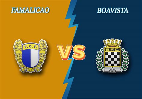 boavista fc vs famalicao soccerway