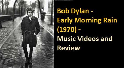 bob dylan early morning rain