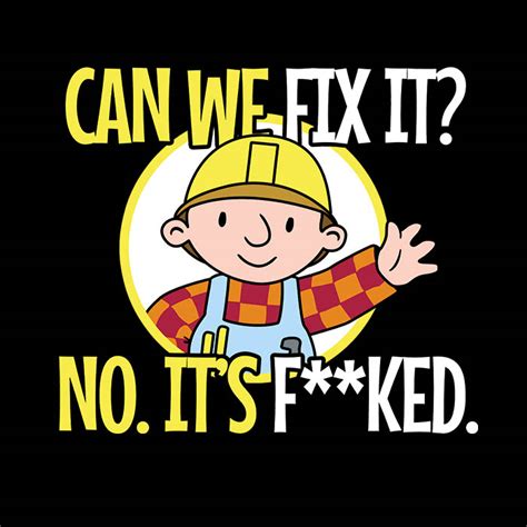 bob the builder can we fix it no we can't