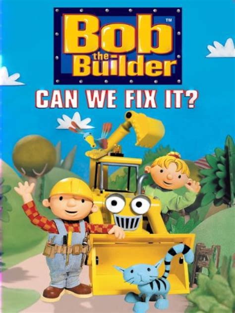bob the builder we can fix it