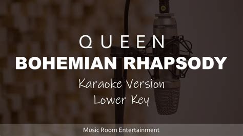 bohemian rhapsody karaoke lower key