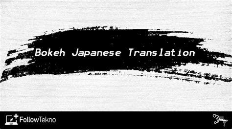 Bokeh Japanese Translation Facebook: Membuka Pintu Menuju Kebahagiaan