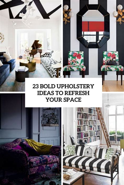 23 bold upholstery ideas to refresh your space digsdigs